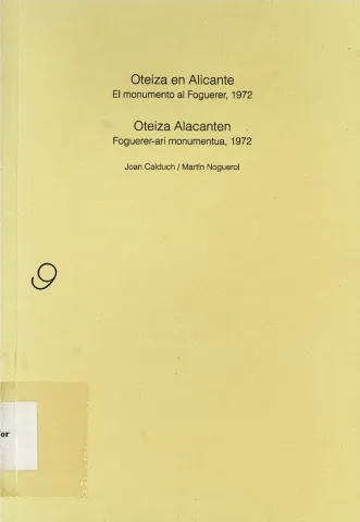Oteiza en Alicante. El monumento al Foguerer, 1972 / Oteiza Alacanten Foguerer-ari monumentua, 1972