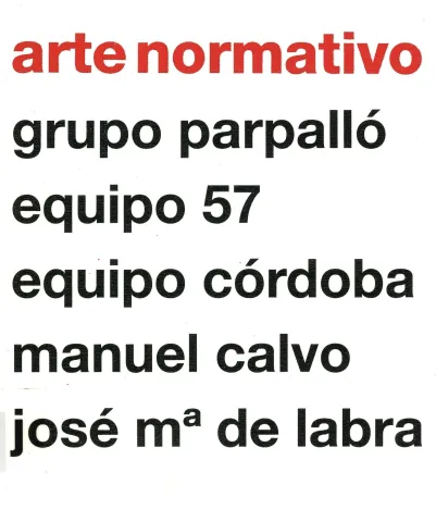 Arte Normativo. 50 aniversari de la Primera exposició conjunta d'art normatiu espanyol